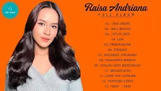 Raisa full album - Kumpulan Lagu Terbaik Raisa Full Album 2020