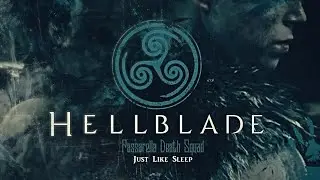 Hellblade : Just like Sleep (