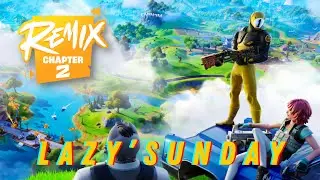LAZY' SUNDAY - FORTNITE CHAPTER 2 (NOSTALGIC MOOD)