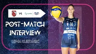 HENA KURTAGIC | Post-match interview vs Cuneo