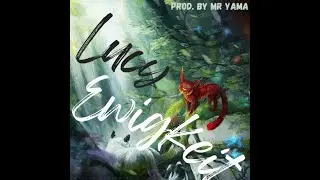 Lucy - Ewigkeit (Prod. by Mr Yama)