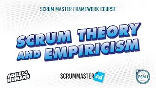 Scrum 101 - Scrum Theory and Empiricism