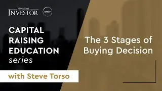 Capital Raising: The 3 Stages of the Buying Process