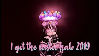 I got the Easter Halo 2019