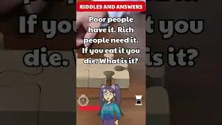 Riddles: Poor people have it. Rich people need it. If you eat it you die. What is it? 