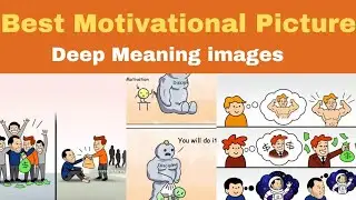 Best Motivational Pictures| Deep Message|Deep Meaning Images