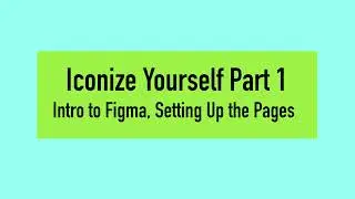 Iconize Yourself Part 1