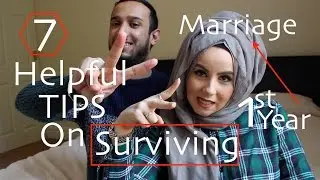 part 2: 7 Helpful Tips On Surviving The First Year Of Marriage♡ | Amina Chebbi