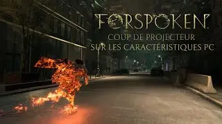 Forspoken | Coup de projecteur sur les caractéristiques PC