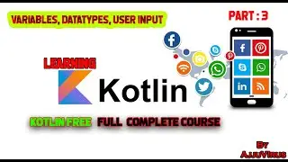 Kotlin - Variables Var & Val and Data Types  Tutorial | Get User Input in kotlin  | AjjuVirus #3