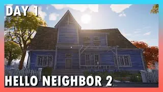 Hello Neighbor 2 - Day 1 Walkthrough (No Commentary)