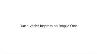 Darth Vader Impression