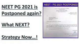 NEET PG 2021 Postponed again? What NEXT? Strategy now?