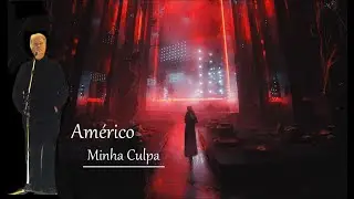 Américo  ___   Minha Culpa
