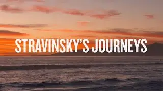 Stravinsky’s Journeys Documentary | Stravinsky: Myths & Rituals