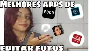4 MELHORES APPS DE EDITAR FOTO