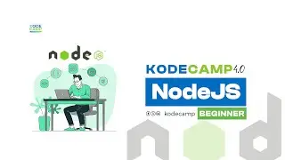 KodeCamp 4.0 Beginner NodeJs Class 16