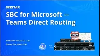 Webinar DINSTAR SBC for Microsoft Teams Direct Routing