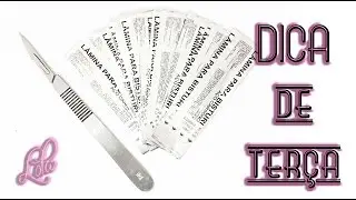 LOLA - Dica de terça: bisturi!