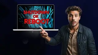 Shutdown vs Reboot