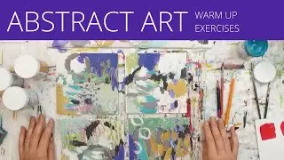 Fast & Playful Warm-Up Exercises to Energize Your Art Practice | Abstract Painting
