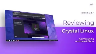 Crystal Linux | Another interesting Linux distribution.