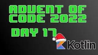 Advent of Code 2022 Day 17 - Kotlin (Pyroclastic Flow)