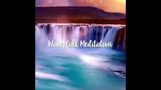 WATERFALL meditation music | música para meditação