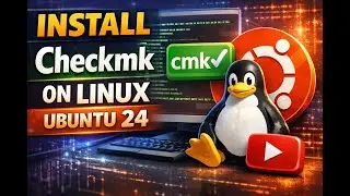 How to Install Checkmk on Linux Ubuntu 24.04 LTS!