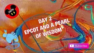 DAY 2 DISNEY TRIP A pearl of wisdom