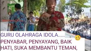 VIRAL. GURU OLAHRAGA IDOLA. PENYAYANG DAN PENYABAR