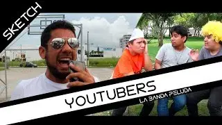 SKETCH - Youtubers (Parodia)