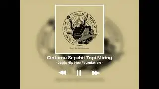 Cintamu Sepahit Topi Miring - Jogja Hip Hop Fundation