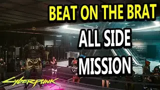 Beat on the Brat All Side Missions- CYBERPUNK 2077
