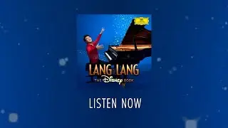 Lang Lang - The Disney Book (Out Now Trailer)