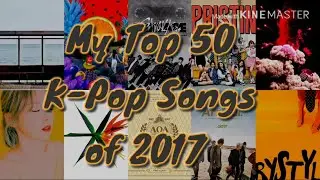 My Top 50 K-Pop Songs of 2017