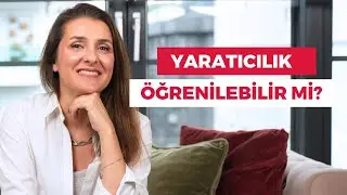 YARATICI OLMAK İÇİN 2 ETKİLİ YÖNTEM