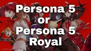 Don't Play Persona 5 - Play P5 Royal