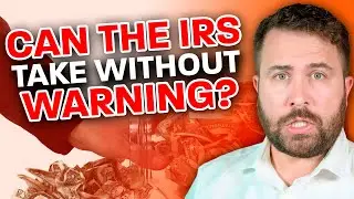 Can the IRS Take Money From Your Bank Account Without Notice?