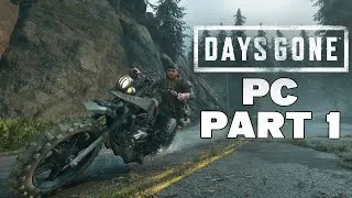 Days Gone on PC Gameplay Walkthrough Part 1