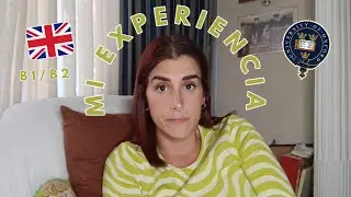 MI EXPERIENCIA CON EL EXAMEN B1/B2 DE OXFORD