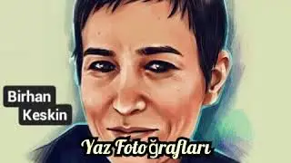 ( Birhan Keskin - Yaz Fotoğrafları ) Rukiye Kışla'nın sesinden...