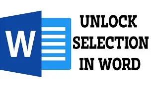 WORD Selection is Locked? How to Unlock Selection in Microsoft Word