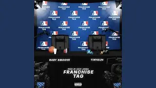 FRANCHISE TAG (feat. Baby Smoove)