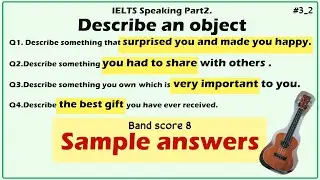IELTS Speaking Part2 'Describe an object' band score 8 answers
