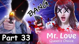 BLOOD & BETRAYAL【MR LOVE - QUEEN'S CHOICE】pt33