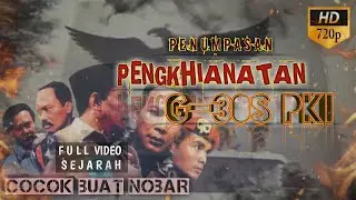 FILM G-30S PKI | Full Film Penumpasan pengkhianatan G-30S PKI HD Quality