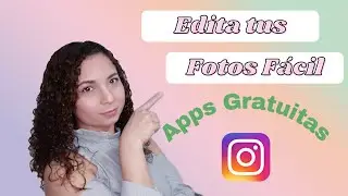 5 aplicaciones gratis para editar tus fotos de instagram