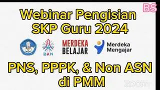 Webinar Pengisian SKP Bagi Guru di PMM 2024 lengkap