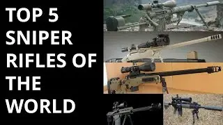 TOP 5 SNIPER RIFLES OF THE WORLD